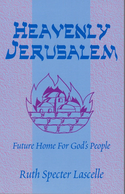 Heavenly Jerusalem: Future home for God's people - Rock of Israel 