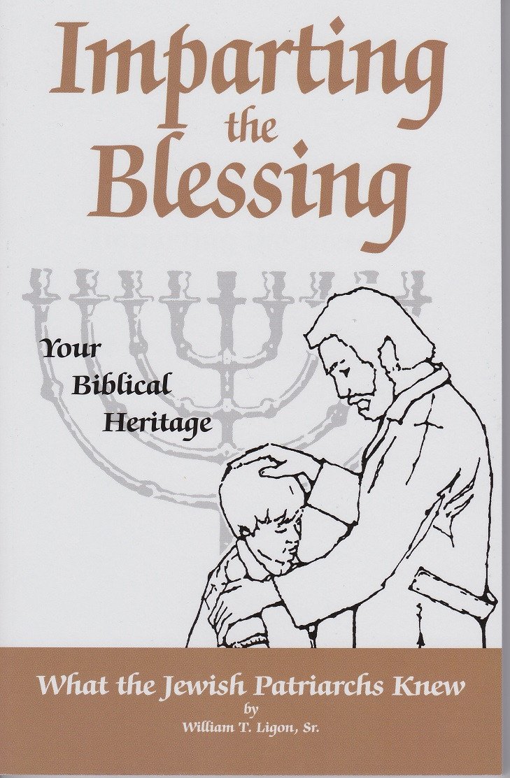 Impart the Blessing By Bill Ligon - Rock of Israel 