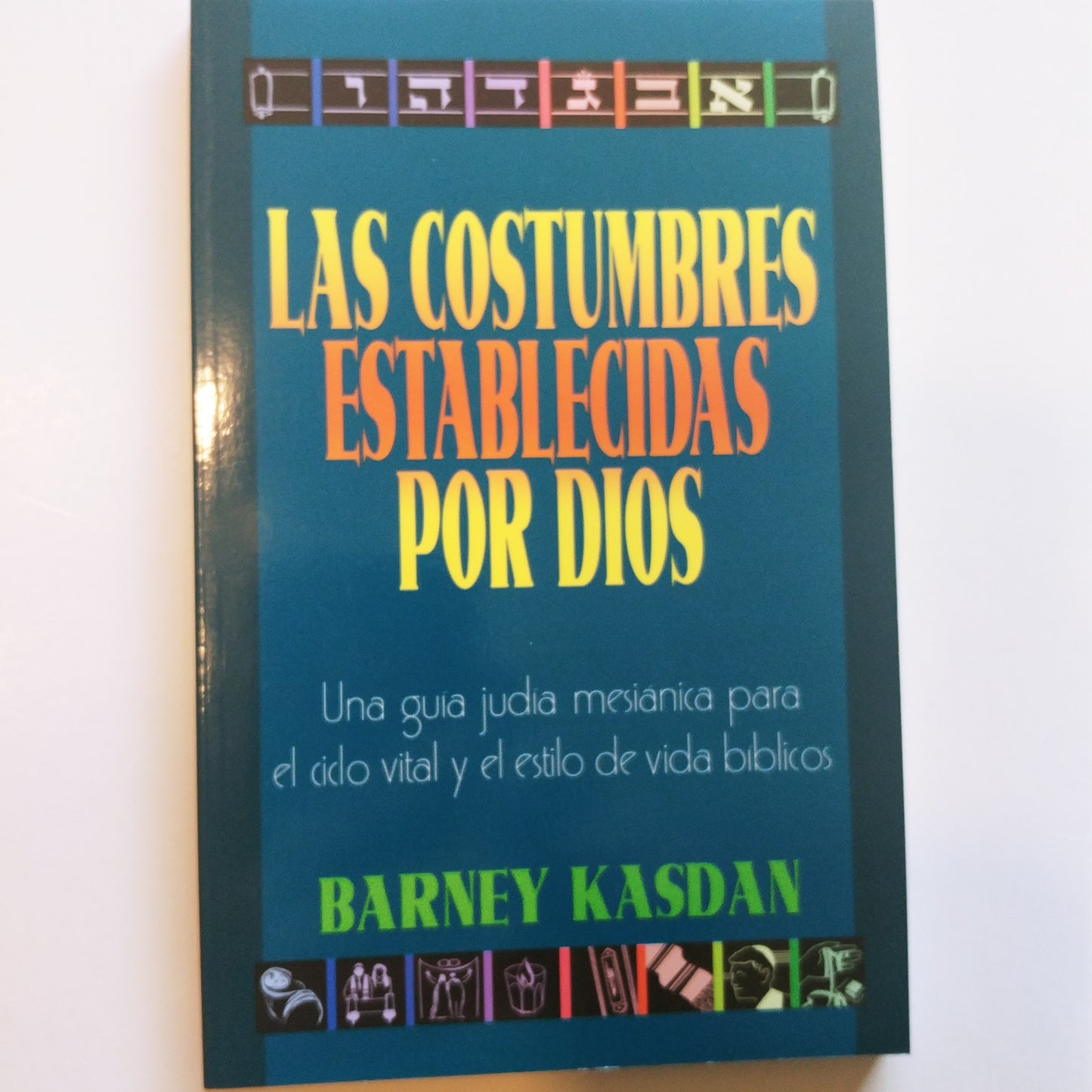 Las Costumbres Establecidas Por Dios:  (Spanish)