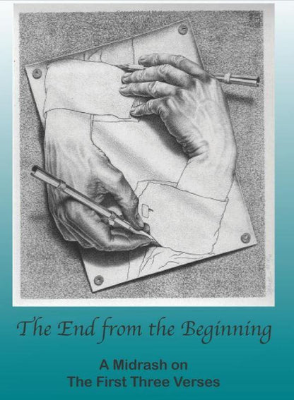 The End from the Beginning: A Midrash on the First Three Verses, Dan Gruber - Rock of Israel 