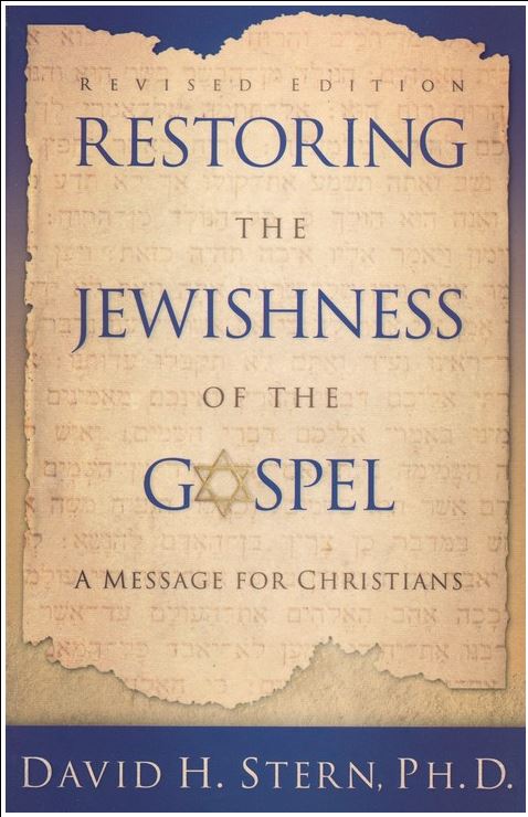 Restoring the Jewishness of the Gospel: A Message for Christians