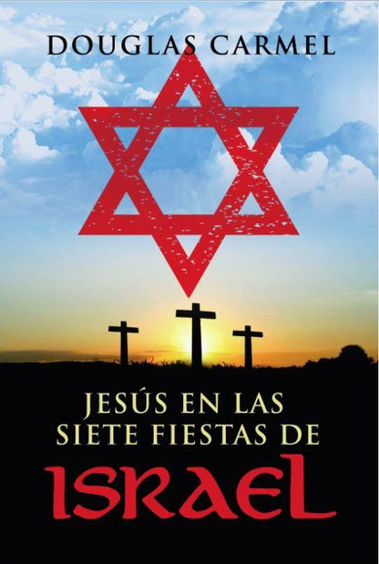 FREE E-Book - GRATIS - SPANISH - Espanol - Jesús en las Siete fiestas de Israel - Rock of Israel Store